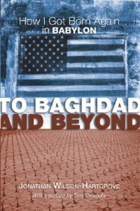 Wilson-Hartgrove |  To Baghdad and Beyond | eBook | Sack Fachmedien