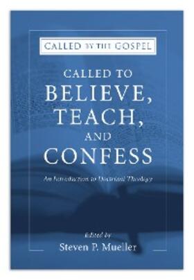Mueller |  Called to Believe, Teach, and Confess | eBook | Sack Fachmedien