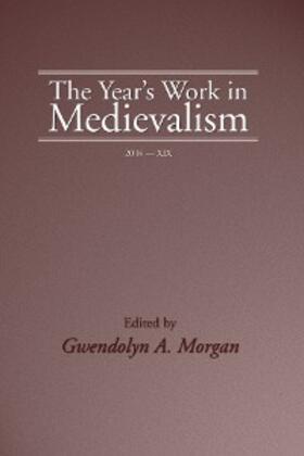 Morgan |  The Year's Work in Medievalism, 2004 | eBook | Sack Fachmedien