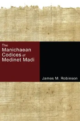 Robinson |  The Manichaean Codices of Medinet Madi | eBook | Sack Fachmedien
