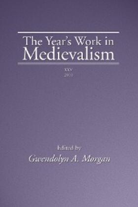 Morgan |  The Year's Work in Medievalism, 2010 | eBook | Sack Fachmedien