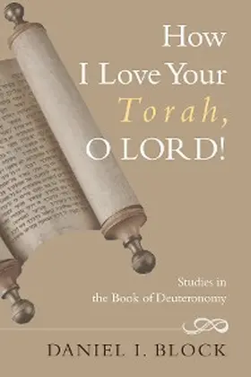 Block |  How I Love Your Torah, O LORD! | eBook | Sack Fachmedien