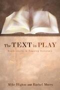 Higton / Muers |  The Text in Play | eBook | Sack Fachmedien