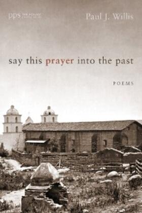 Willis |  Say This Prayer into the Past | eBook | Sack Fachmedien