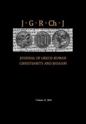 Porter / O'Donnell / Ong |  Journal of Greco-Roman Christianity and Judaism, Volume 12 | eBook | Sack Fachmedien