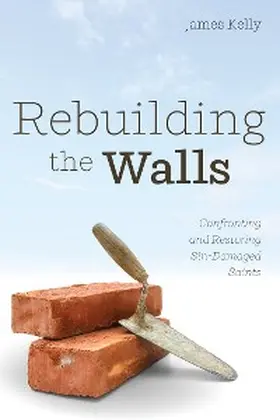 Kelly |  Rebuilding the Walls | eBook | Sack Fachmedien