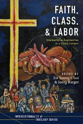 Choi / Rieger |  Faith, Class, and Labor | eBook | Sack Fachmedien