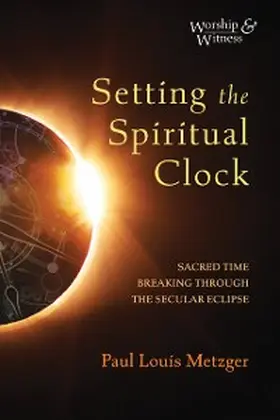 Metzger |  Setting the Spiritual Clock | eBook | Sack Fachmedien