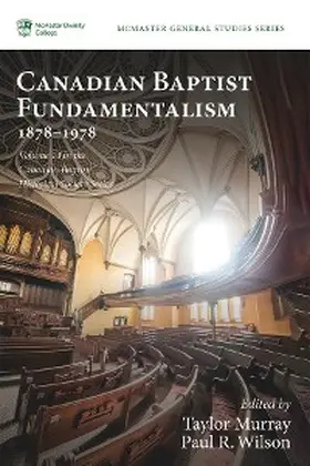 Murray / Wilson |  Canadian Baptist Fundamentalism, 1878-1978 | eBook | Sack Fachmedien