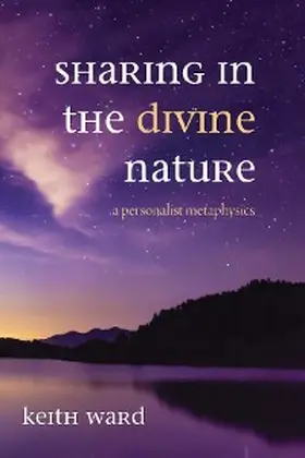 Ward |  Sharing in the Divine Nature | eBook | Sack Fachmedien