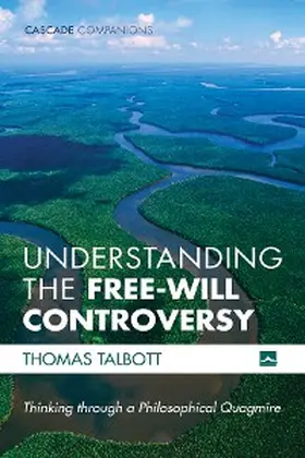Talbott |  Understanding the Free-Will Controversy | eBook | Sack Fachmedien