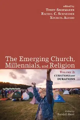 Shoemaker / Schneider / Alvizo |  The Emerging Church, Millennials, and Religion: Volume 2 | eBook | Sack Fachmedien