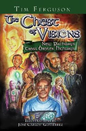 Ferguson |  The Chest of Visions: New Pathways 'cross Broken Highways | eBook | Sack Fachmedien