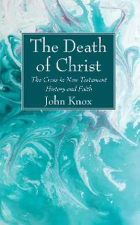 Knox |  The Death of Christ | eBook | Sack Fachmedien