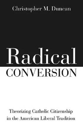 Duncan |  Radical Conversion | eBook | Sack Fachmedien