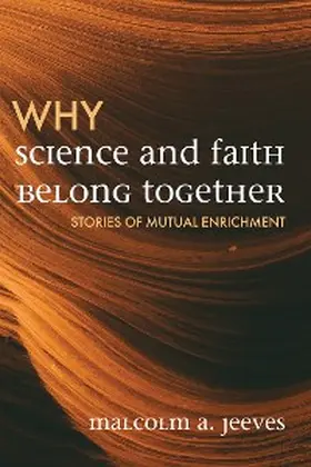 Jeeves |  Why Science and Faith Belong Together | eBook | Sack Fachmedien