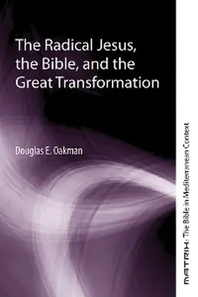Oakman |  The Radical Jesus, the Bible, and the Great Transformation | eBook | Sack Fachmedien