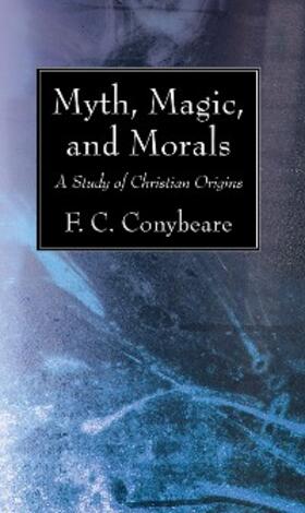 Conybeare |  Myth, Magic, and Morals | eBook | Sack Fachmedien
