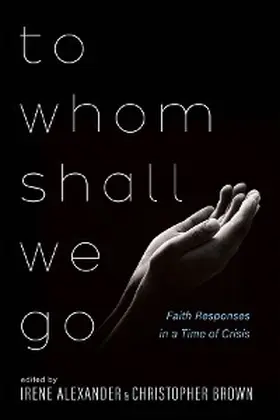 Alexander / Brown |  To Whom Shall We Go | eBook | Sack Fachmedien