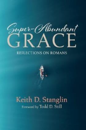 Stanglin |  Super-Abundant Grace | eBook | Sack Fachmedien