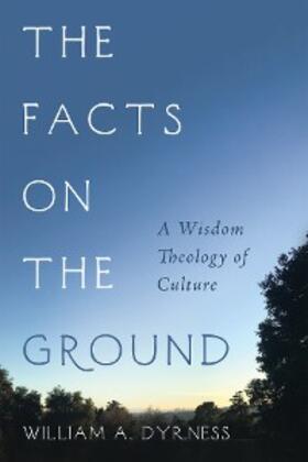 Dyrness |  The Facts on the Ground | eBook | Sack Fachmedien