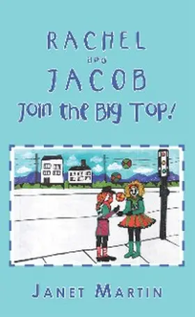 Martin |  Rachel and Jacob Join the Big Top! | eBook | Sack Fachmedien