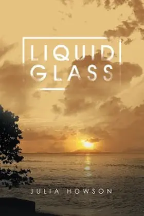 Howson |  Liquid Glass | eBook | Sack Fachmedien