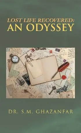 Ghazanfar |  Lost Life Recovered: an Odyssey | eBook | Sack Fachmedien