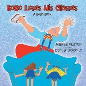 Burton |  Bobo Loses His Glasses | eBook | Sack Fachmedien