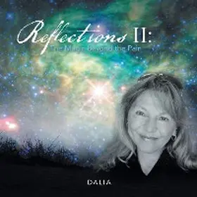 Dalia |  Reflections Ii: the Magic Beyond the Pain | eBook | Sack Fachmedien