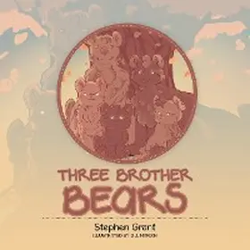 Grant |  Three Brother Bears | eBook | Sack Fachmedien