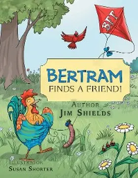 Shields |  Bertram Finds a Friend! | eBook | Sack Fachmedien