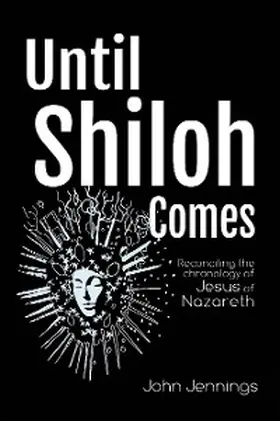 Jennings |  Until Shiloh Comes | eBook | Sack Fachmedien