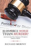Murphy |  Is Divorce Worse Than Murder? | eBook | Sack Fachmedien