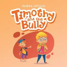 Johnson |  Timothy and the Bully | eBook | Sack Fachmedien