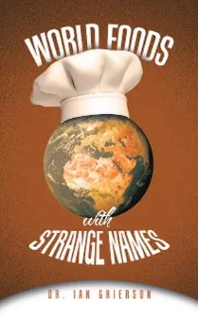 Grierson |  World Foods with Strange Names | eBook | Sack Fachmedien