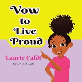 Caldi |  Vow to Live Proud | eBook | Sack Fachmedien