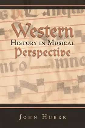 Huber |  Western History in Musical Perspective | eBook | Sack Fachmedien