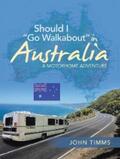 Timms |  Should I “Go Walkabout” in Australia | eBook | Sack Fachmedien