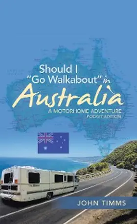 Timms |  Should I "Go Walkabout" in Australia | eBook | Sack Fachmedien