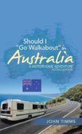 Timms |  Should I “Go Walkabout” in Australia | eBook | Sack Fachmedien