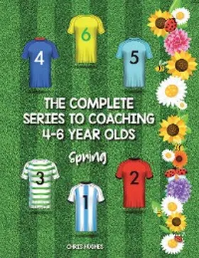 Hughes |  The Complete Series to Coaching 4-6 Year Olds | eBook | Sack Fachmedien