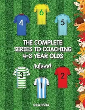 Hughes |  The Complete Series to Coaching 4-6 Year Olds | eBook | Sack Fachmedien