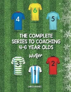 Hughes |  The Complete Series to Coaching 4-6 Year Olds | eBook | Sack Fachmedien