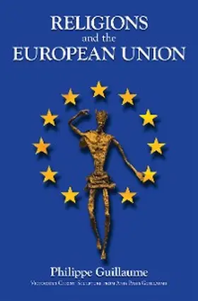 Guillaume |  Religions and the European Union | eBook | Sack Fachmedien
