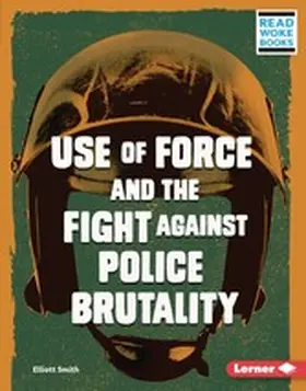 Smith | Use of Force and the Fight against Police Brutality | E-Book | www.sack.de