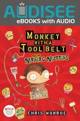 Monroe |  Monkey with a Tool Belt and the Maniac Muffins | eBook | Sack Fachmedien