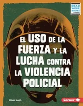Smith |  El uso de la fuerza y la lucha contra la violencia policial (Use of Force and the Fight against Police Brutality) | eBook | Sack Fachmedien
