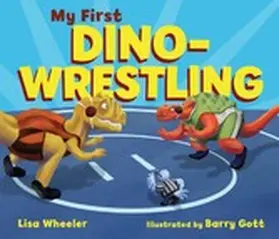 Wheeler |  My First Dino-Wrestling | eBook | Sack Fachmedien