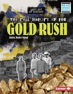 Butler-Ngugi |  Real History of the Gold Rush | eBook | Sack Fachmedien